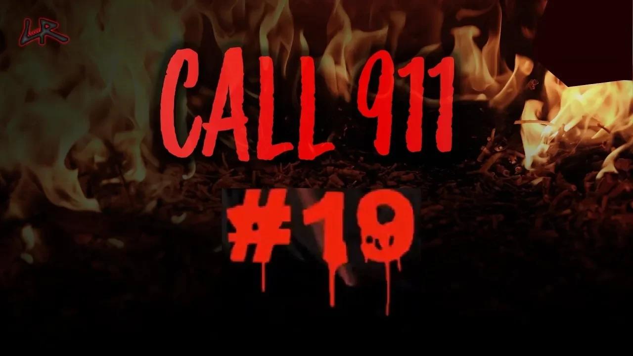 3 Real Disturbing 911 Calls 19