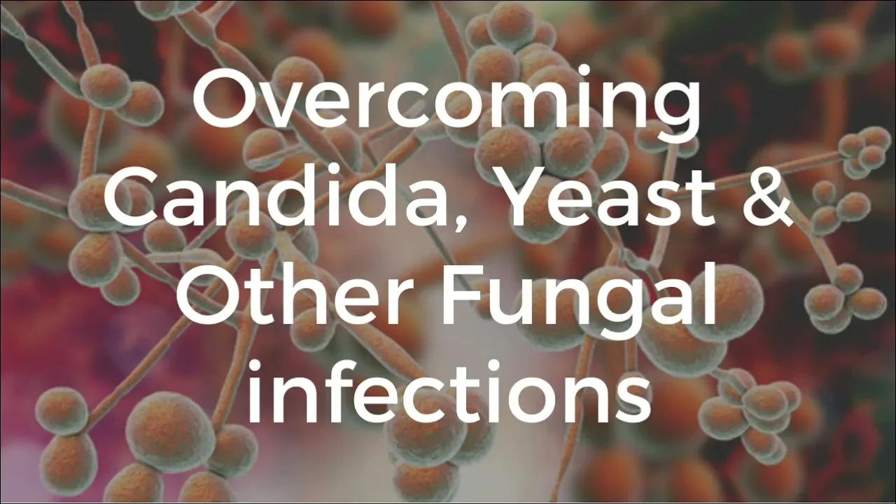 How To Permanently Overcome Candida Albicans Yeast Problems Other