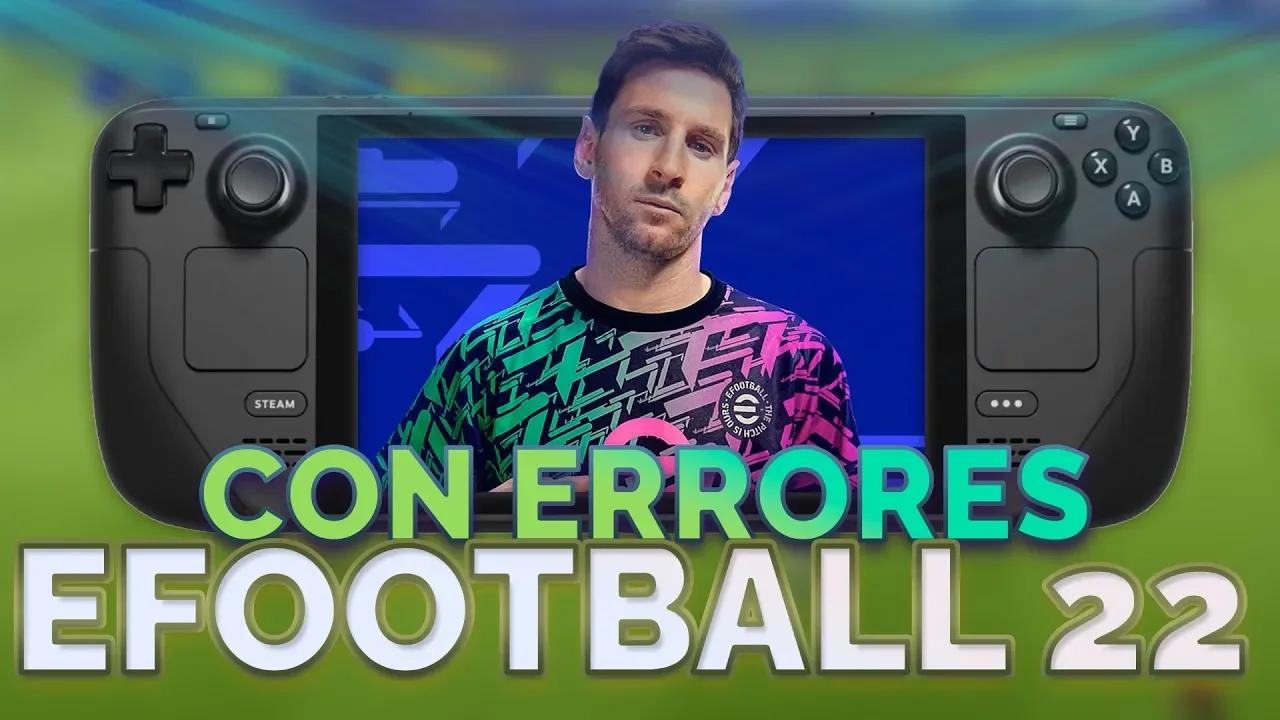 EFOOTBALL 2022 STEAM DECK intelligence overview