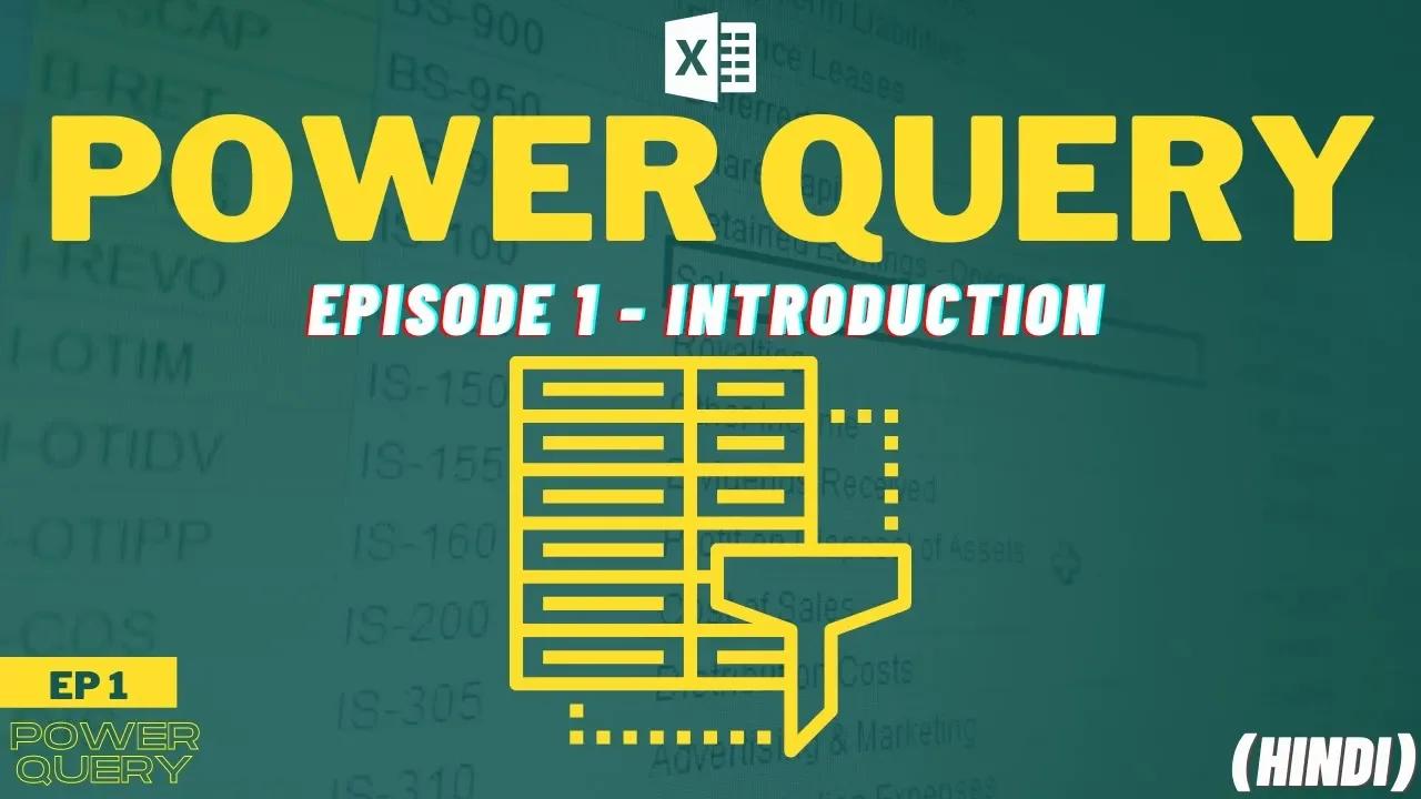 How To Use Power Query | Introduction To Power Query | EP1 [Hindi]