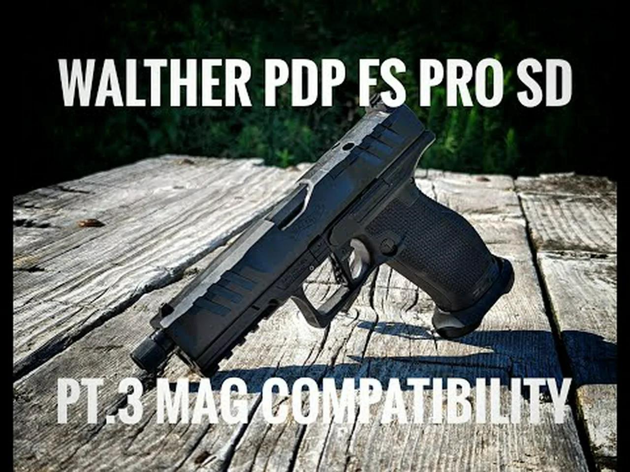 Walther PDP FS Pro SD Pt 3 Mag Compatibility