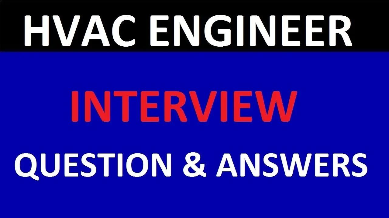 Hvac Engineer Interview Question Answers