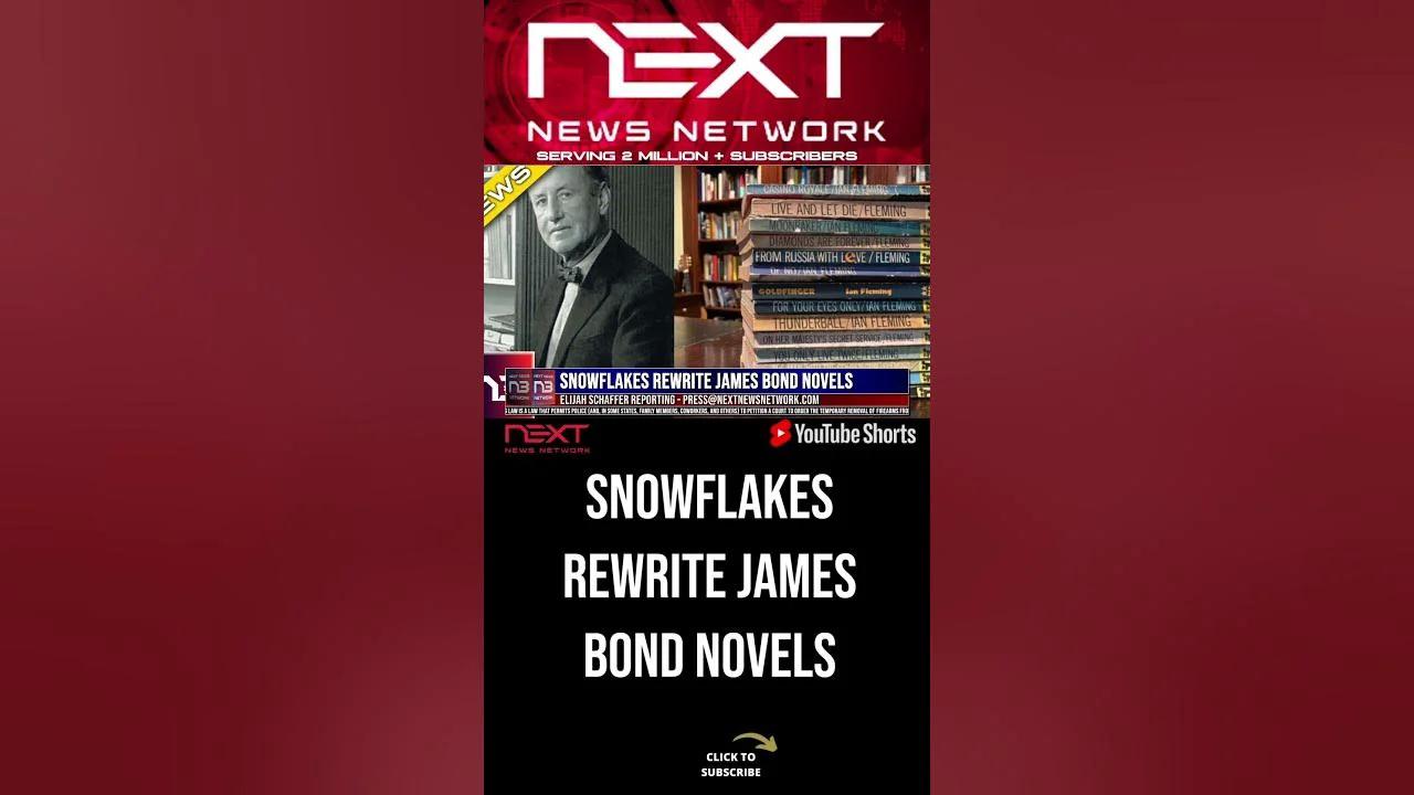 Snowflakes Rewrite James Bond Novels shorts