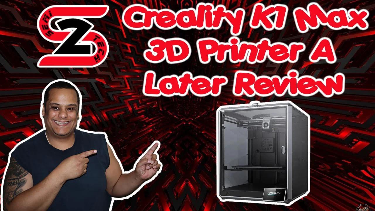 Creality K1 Max 3d Printer A Month Later Review