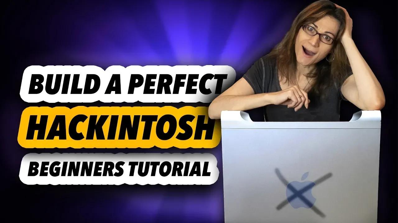 Build A Perfect Hackintosh Beginners Tutorial