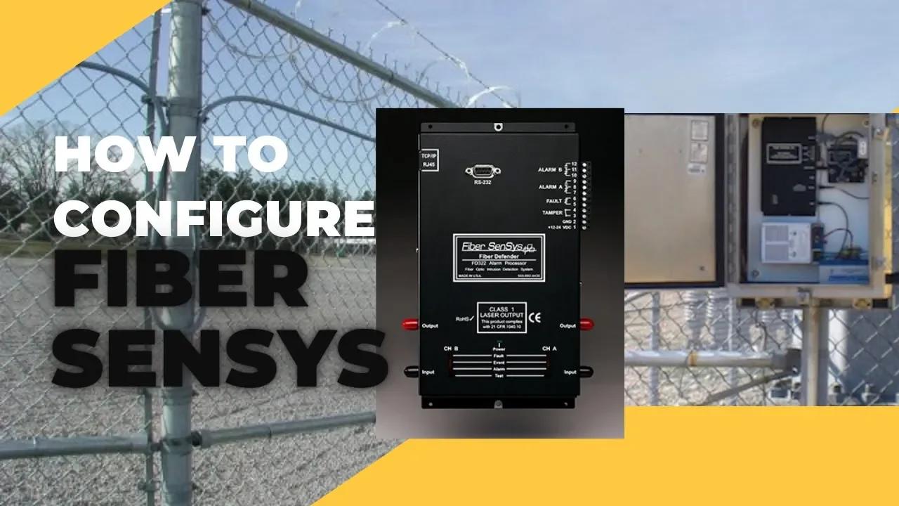 Configure Fiber Sensys Fence Perimeter Introsion System