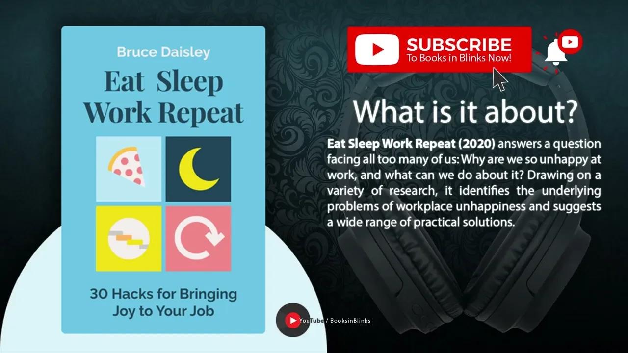 Eat Sleep Work Repeat by Bruce Daisley (Free Summary)