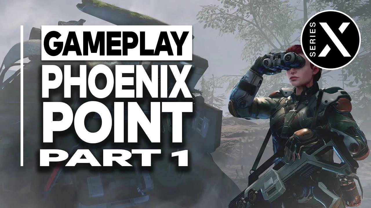 Phoenix Point Series X Gameplay Walkthrough Part 1
