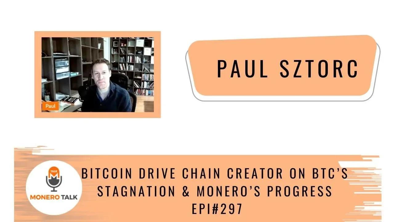 Bitcoin Drive Chain creator Paul Sztorc on BTC’s stagnation & Monero’s