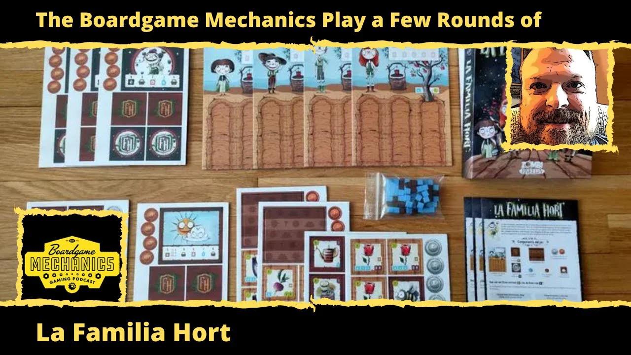 The Boardgame Mechanics Play A Few Rounds Of La Familia Hort