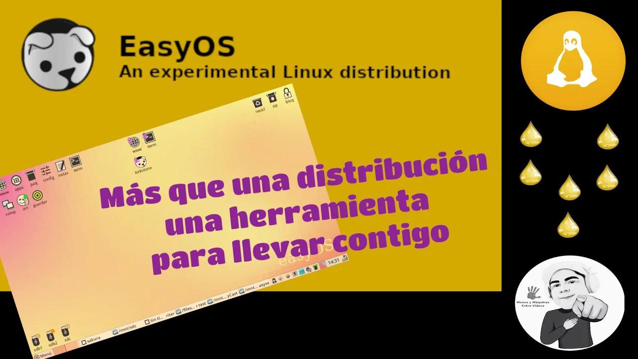 EasyOS 5.7 La herramienta perfecta para llevar encima y usar en ...