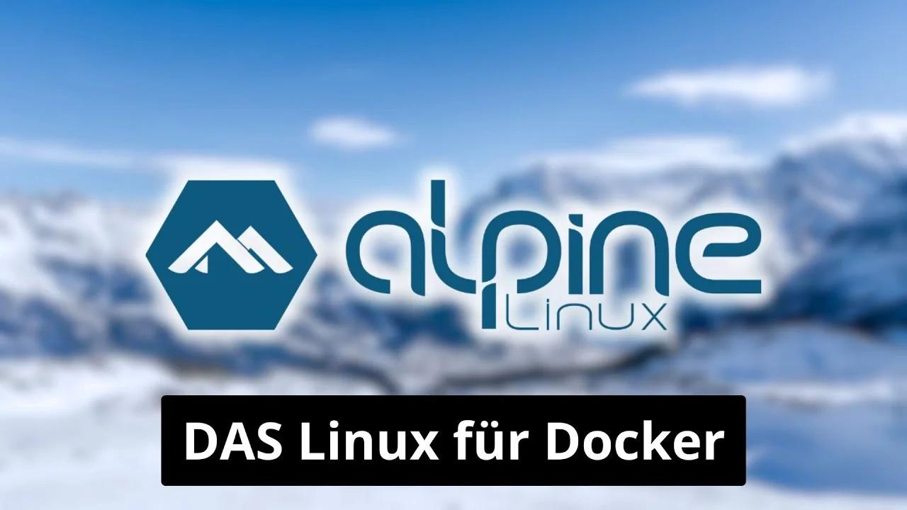 Alpine Linux - Tiny Core Linux aber sinnvoll!