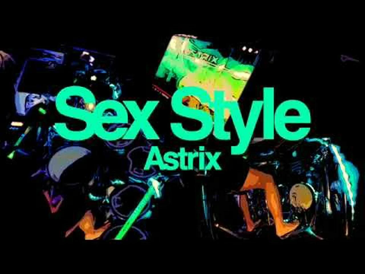 Sex Style, Astrix