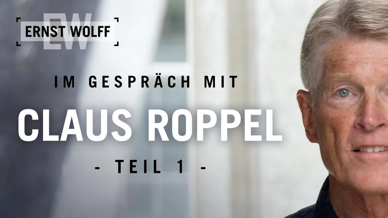 Totale Versklavung im Finanzbereich | TEIL I - Ernst Wolff im Gespräch mit Claus Roppel