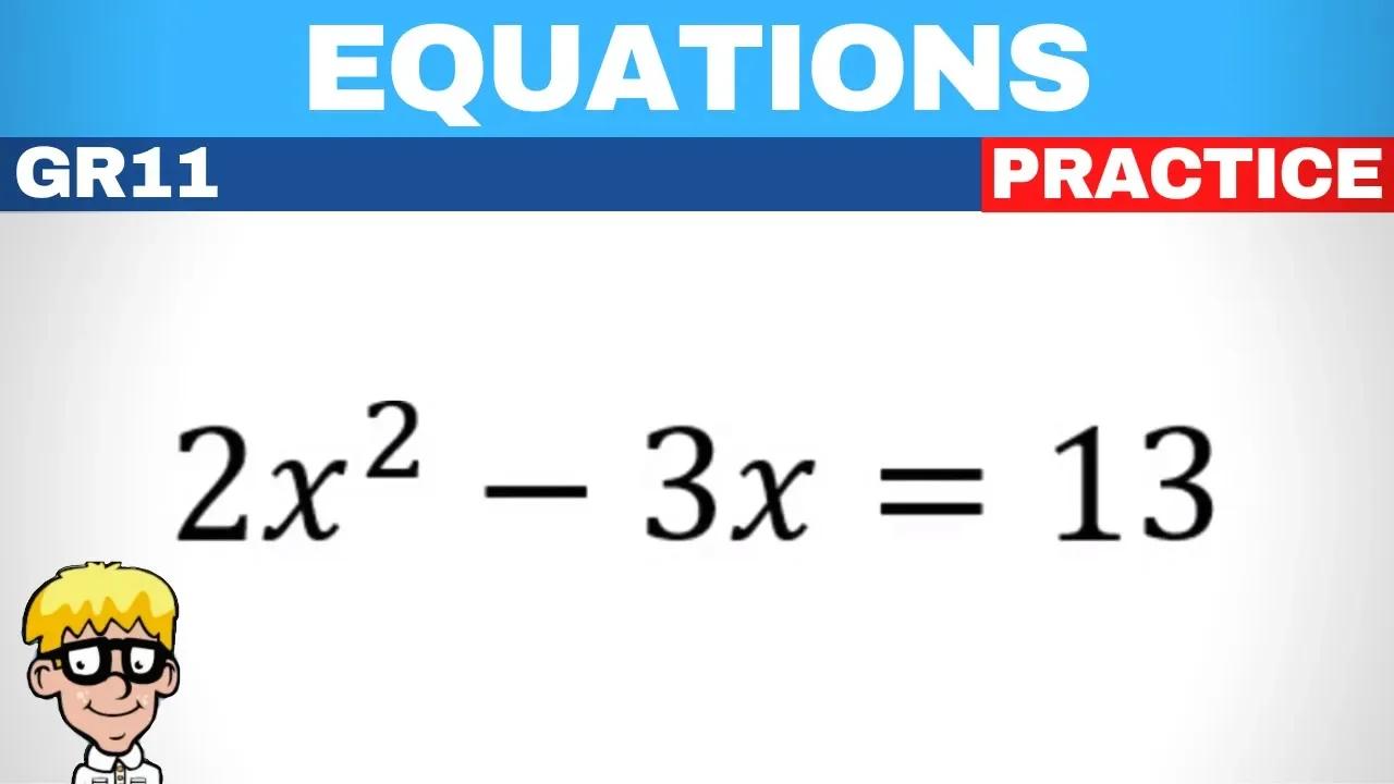 Quadratic Equation Formula Grade 11: Practice