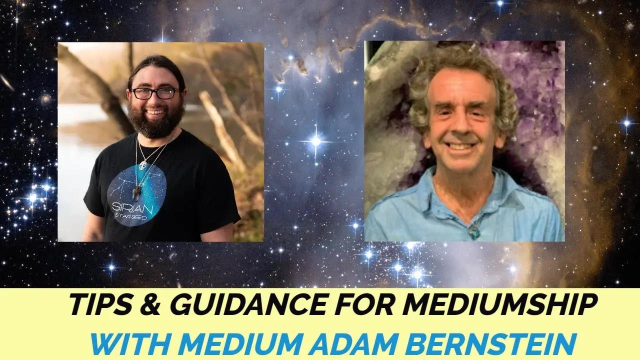 Tips & Guidance for Mediumship with Medium Adam Bernstein @TheMediumChannel