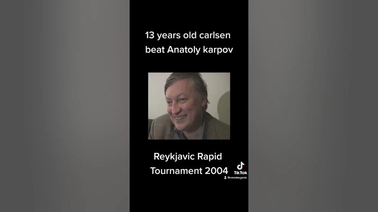 Anatoly Karpov beaten by a 13-yr-old Magnus Carlsen 5,954, Apr 14, 2  DISLIKE SHARE