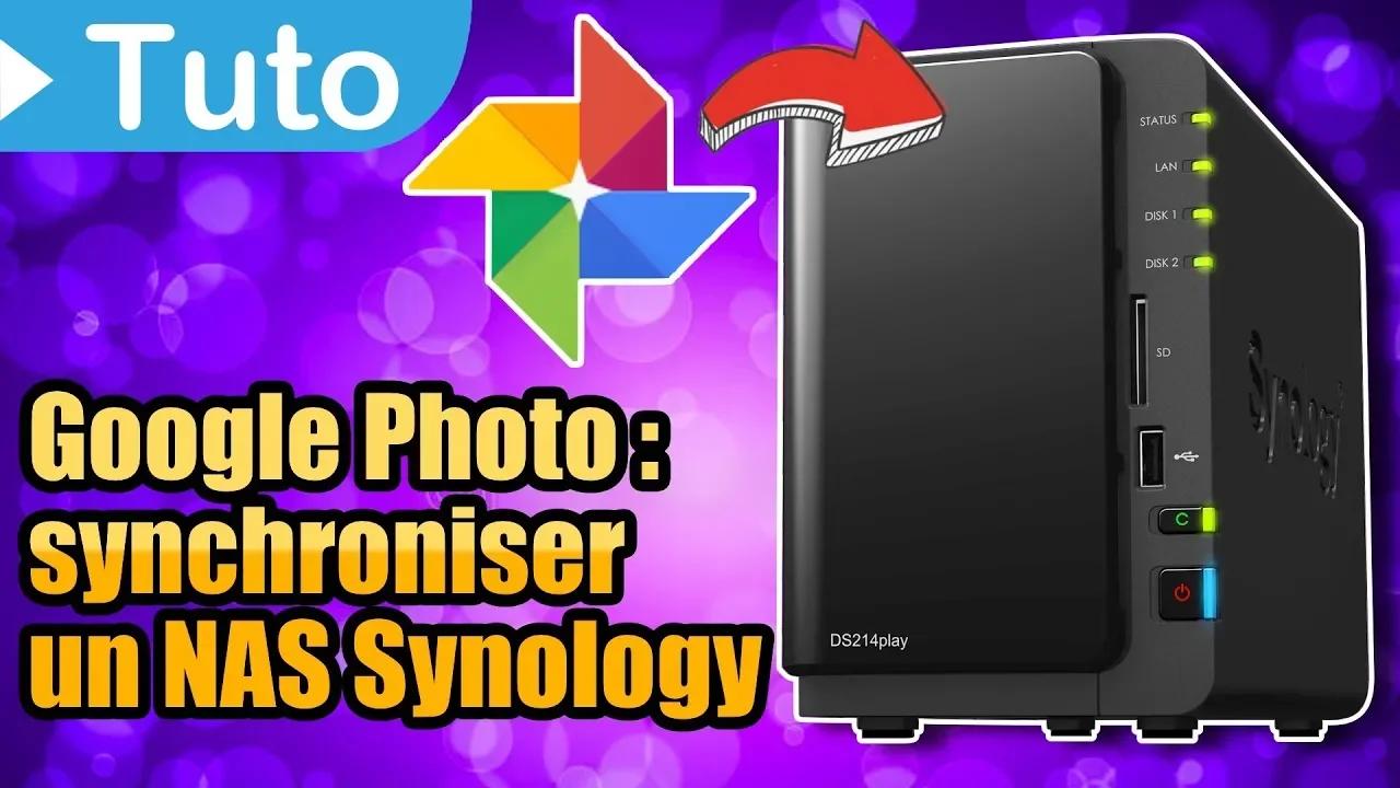 [TUTO] Synchroniser Google Photo 📷 avec un NAS Synology