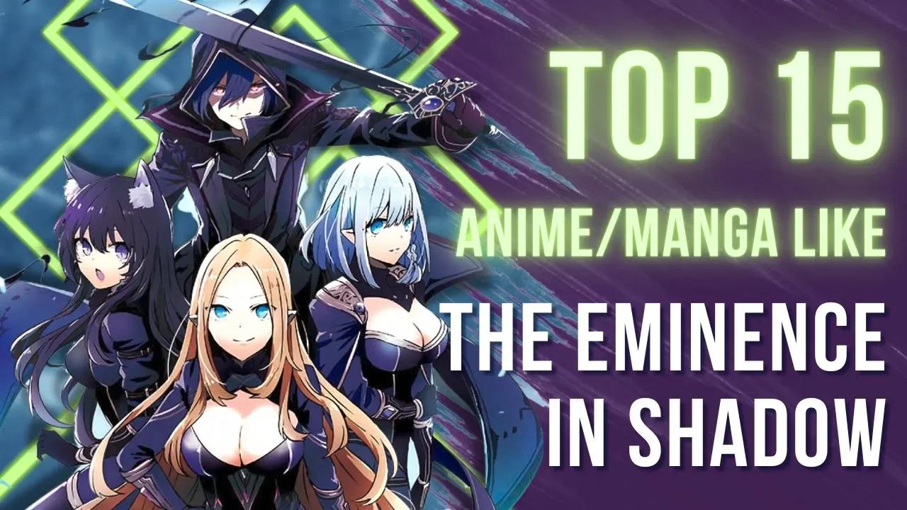 Top 15 Anime & Manga Like The Eminence in Shadow