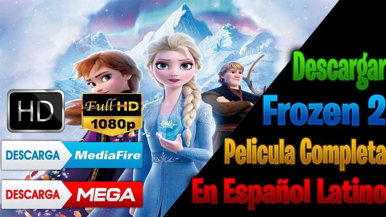 DESCARGAR FROZEN 2 PELÍCULA COMPLETA ESPAÑOL LATINO MEGA MEDIAFIRE 2019