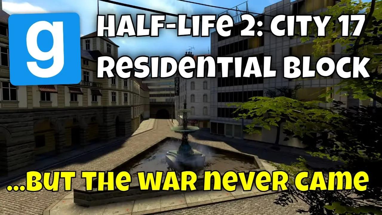 Half-Life 2: City 17 Residential Block, but the war never came - Garry ...