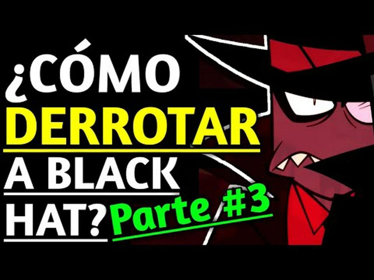 ¿Cómo DERROTAR A BLACK HAT? - Parte #3 - VILLAINOUS - TEORÍAS🟡[NO ...