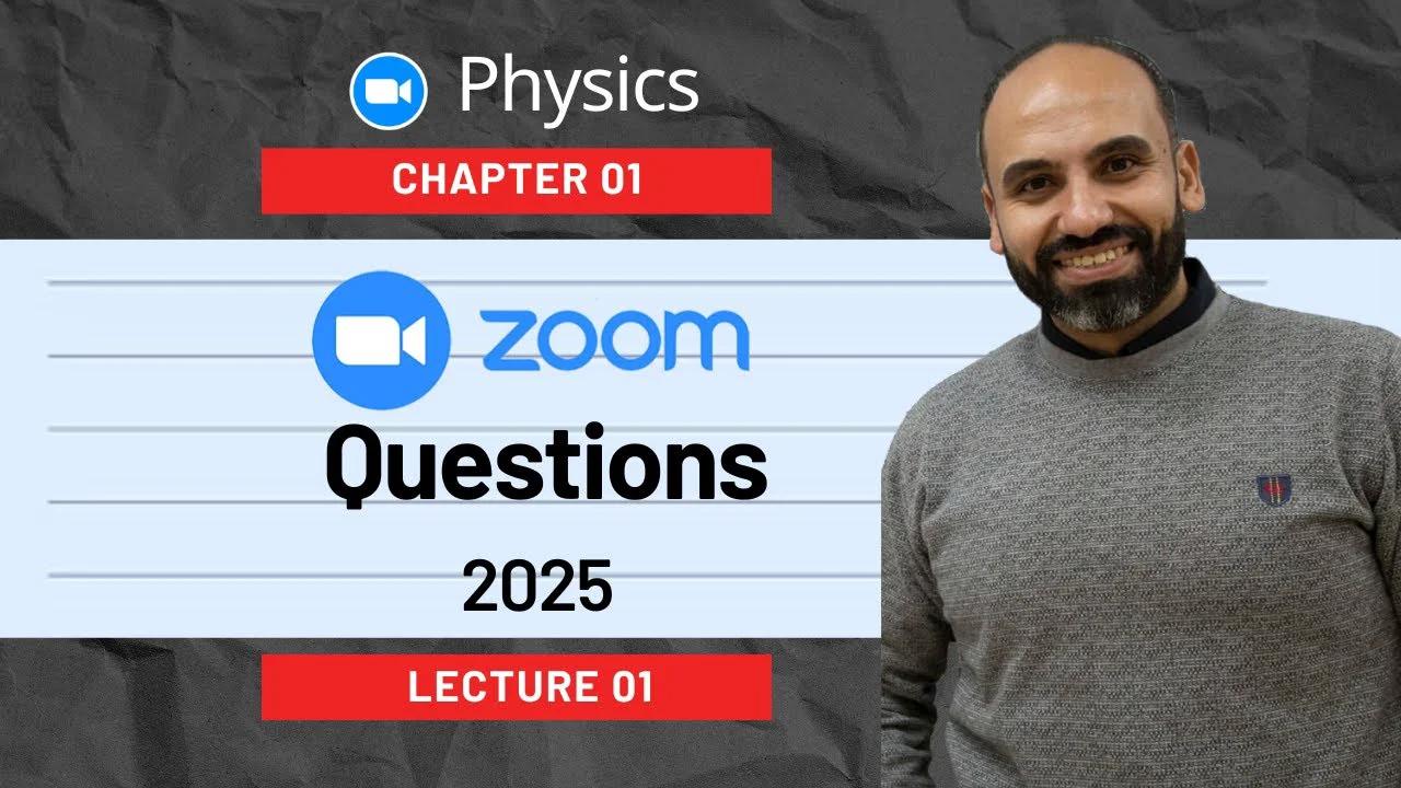 Physics | 3rd Sec | Zoom Lecture 01 | Questions