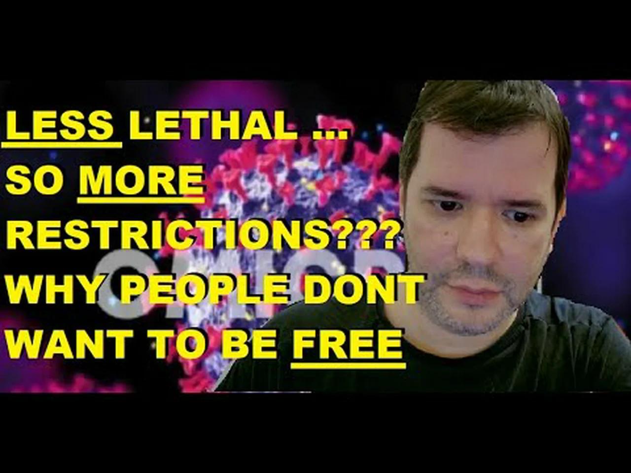  why people hate freedom new variant far less lethal so more