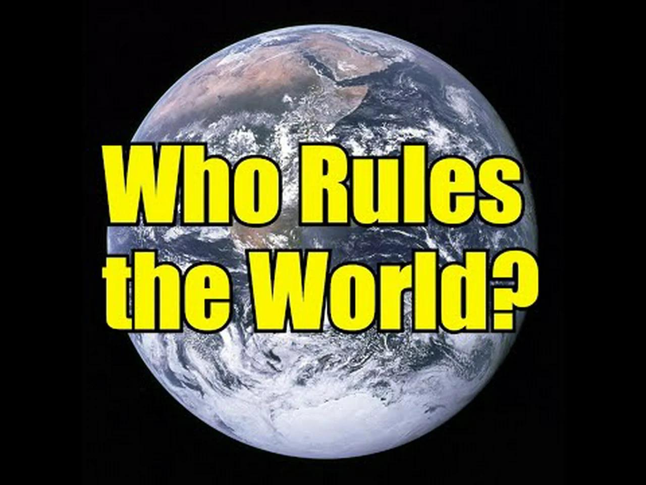 Who rules the. Whose Rule. Who Rules the World. Who Rules my World
