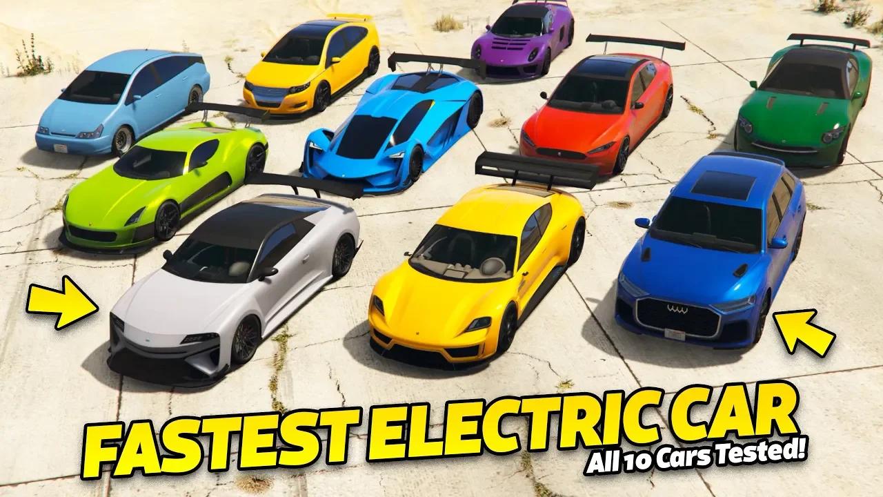 GTA 5 Online Which Is The Fastest Electric Car In 2022 Top Speed II8GTkJYLOs