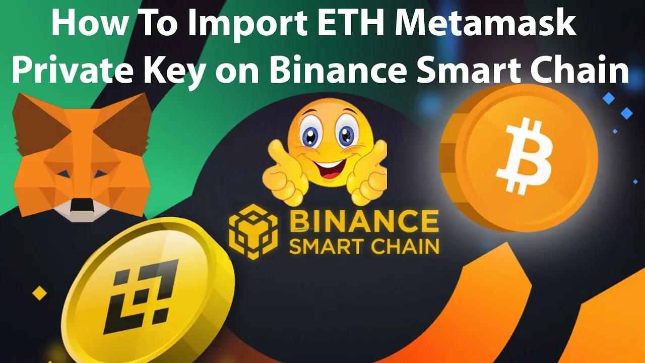 How To Import ETH Metamask Private Key on Binance Smart Chain on ...