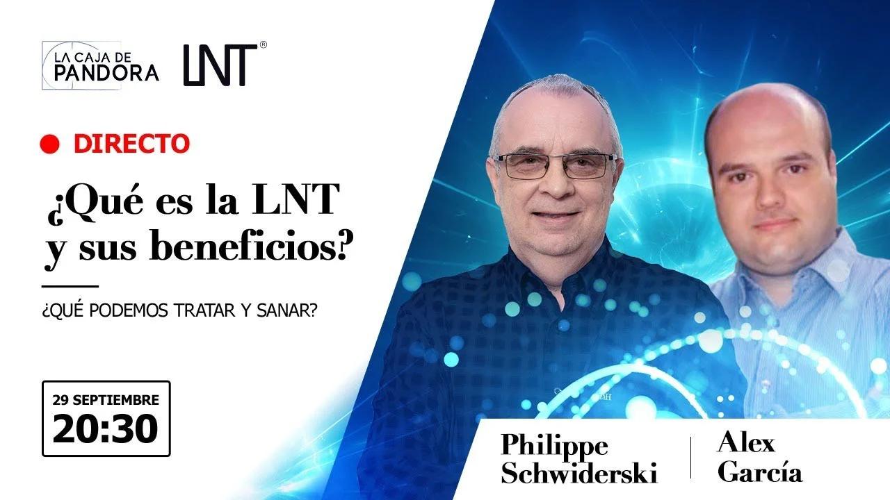 ¿QUE ES LA LNT Y SUS BENEFICIOS? con Philippe Schwiderski