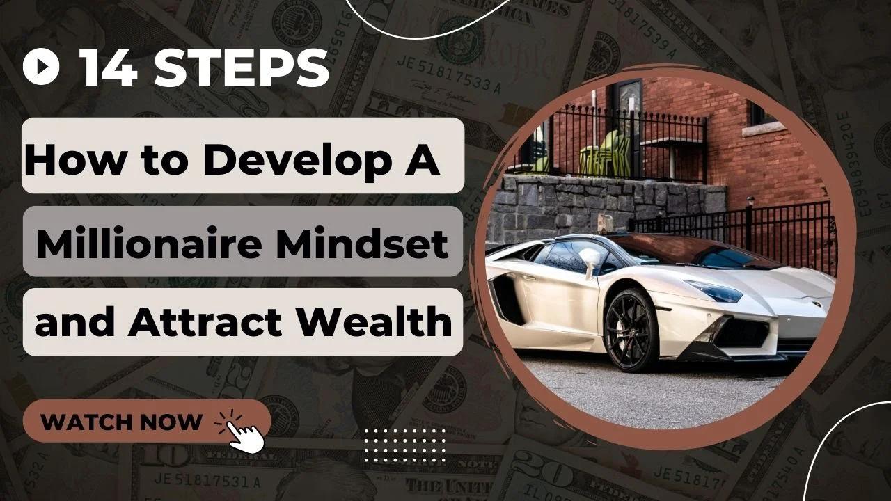 14 Steps How to Develop a Millionaire Mindset and Attract Wealth