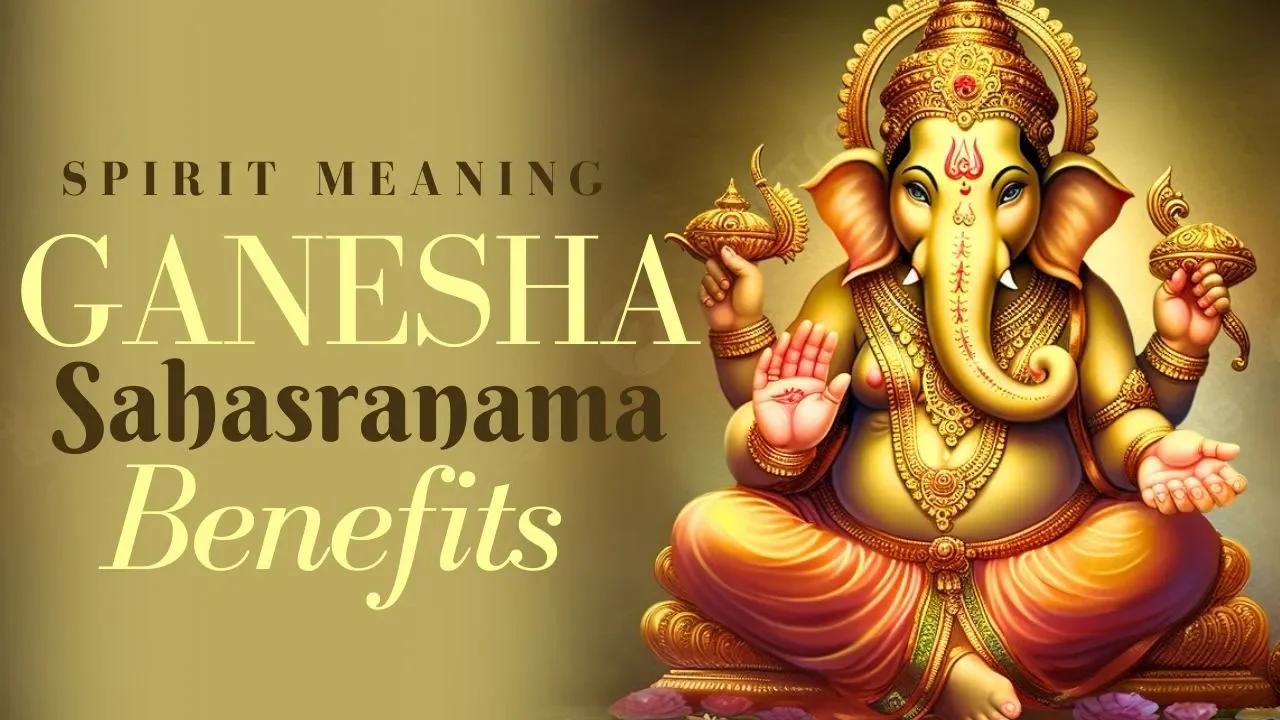 Benefits of Chanting Ganesha Sahasranama | Ganesha Sahasranama Stotram ...