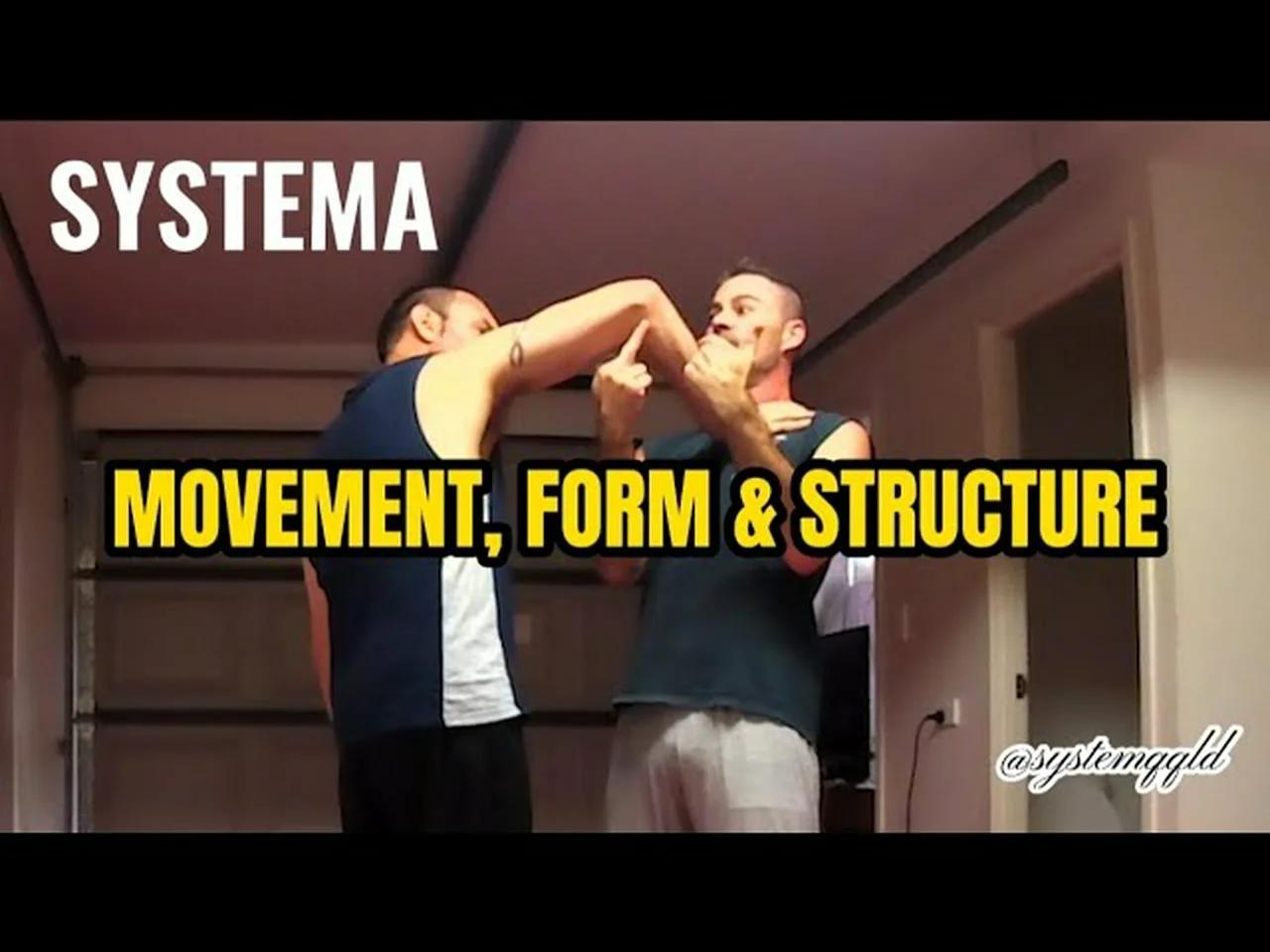 Systema • Movement • Form & Structure • Systema Principles