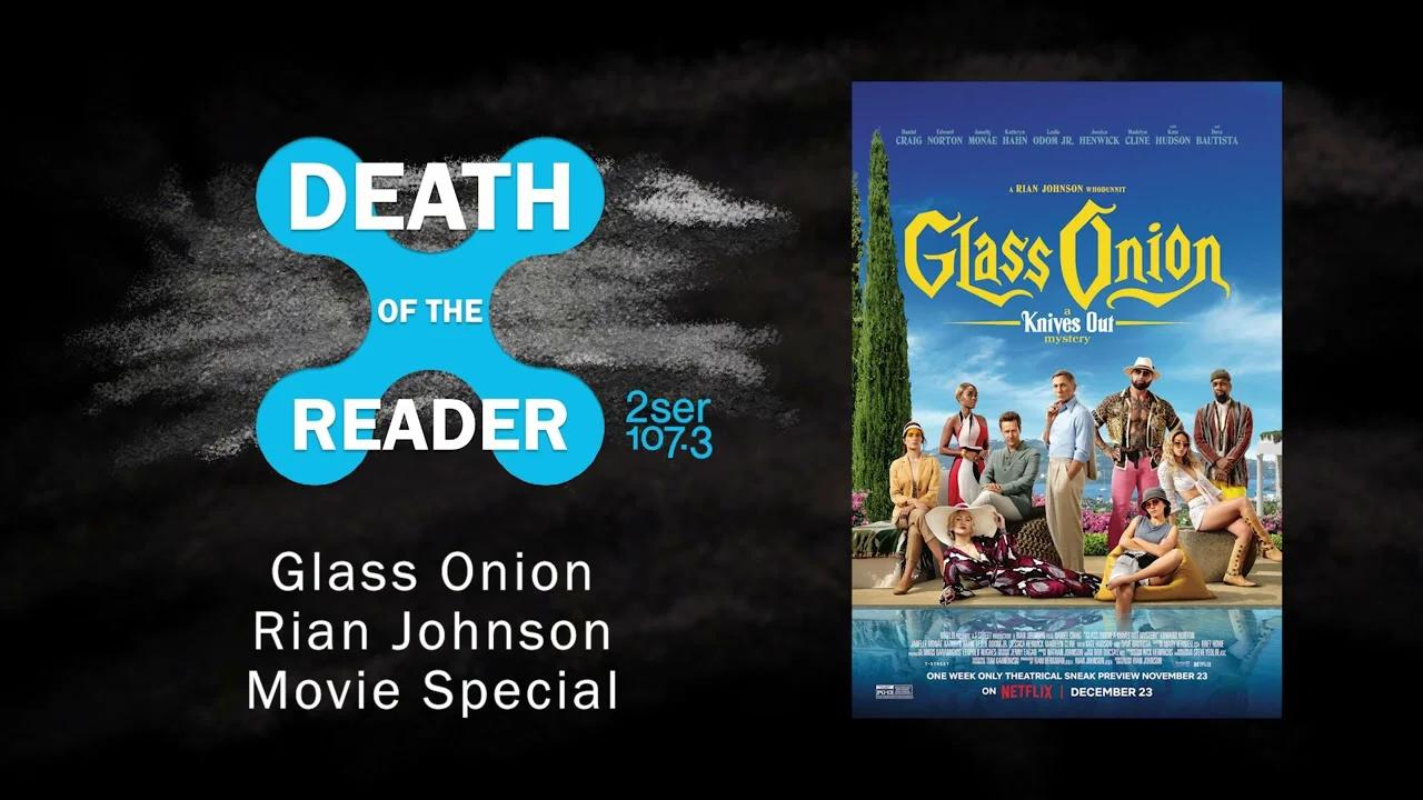 Glass Onion Movie Special Death of the Reader