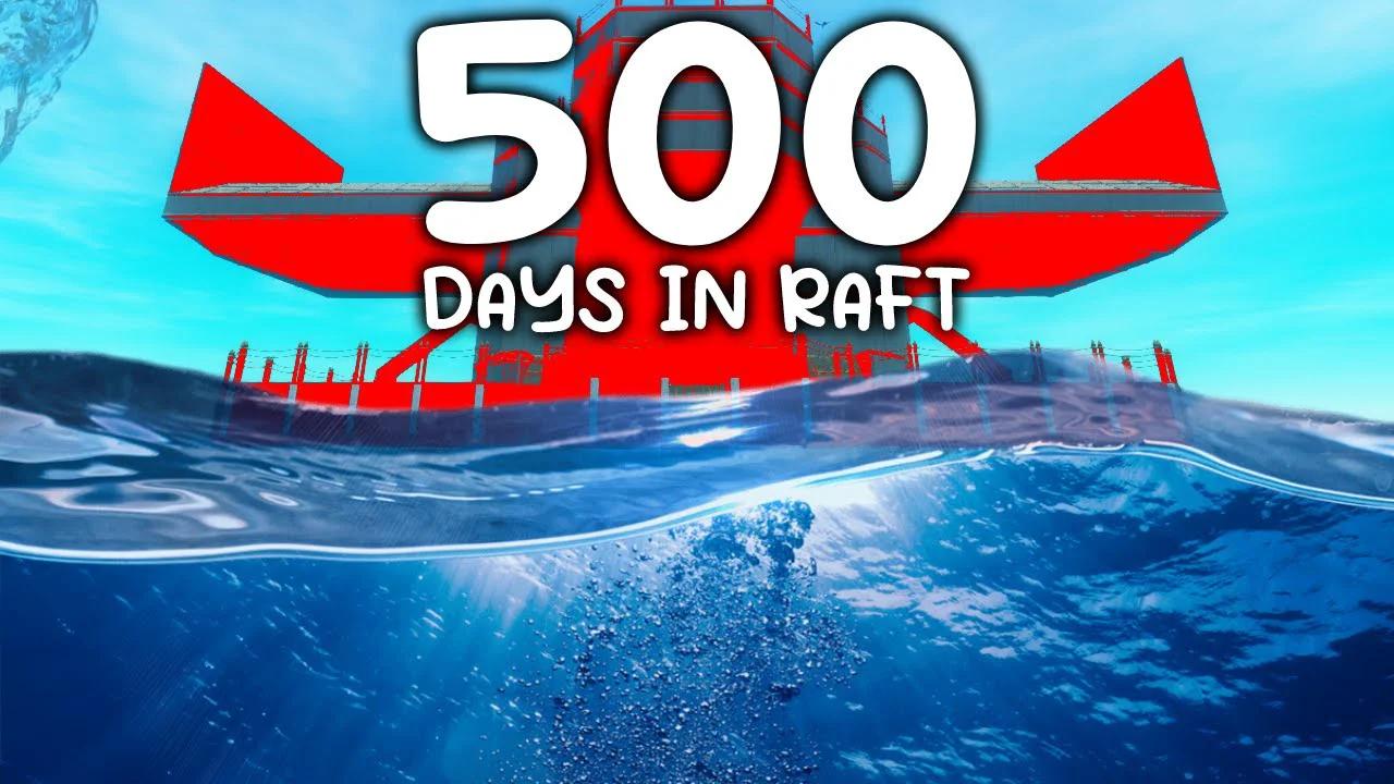 500 Days In Raft