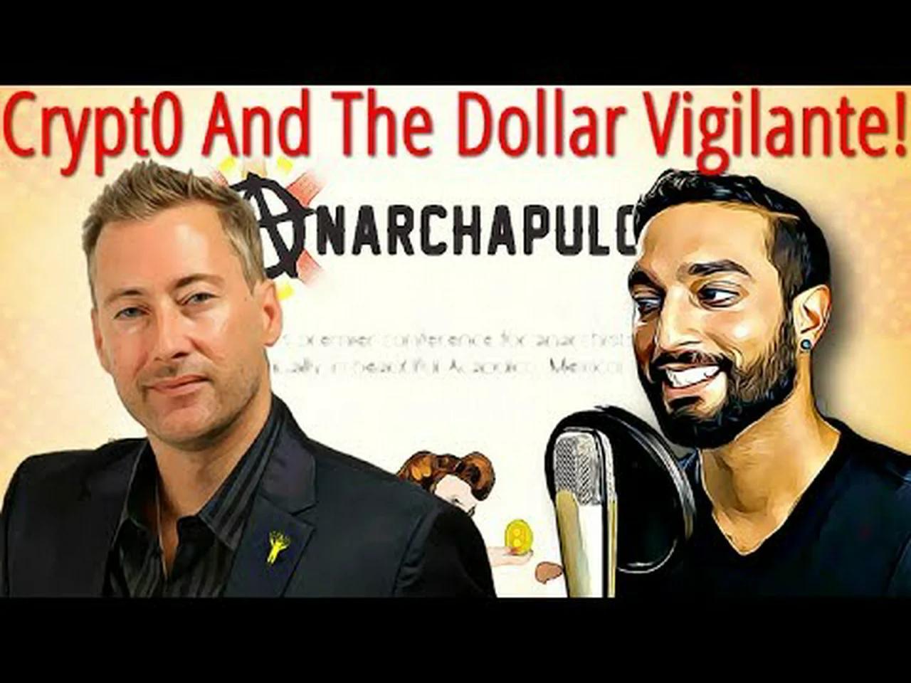 Crypt0 & Jeff Berwick (The Dollar Vigilante) - Crypto, Growth, EOS, & More! - Anarchapulco