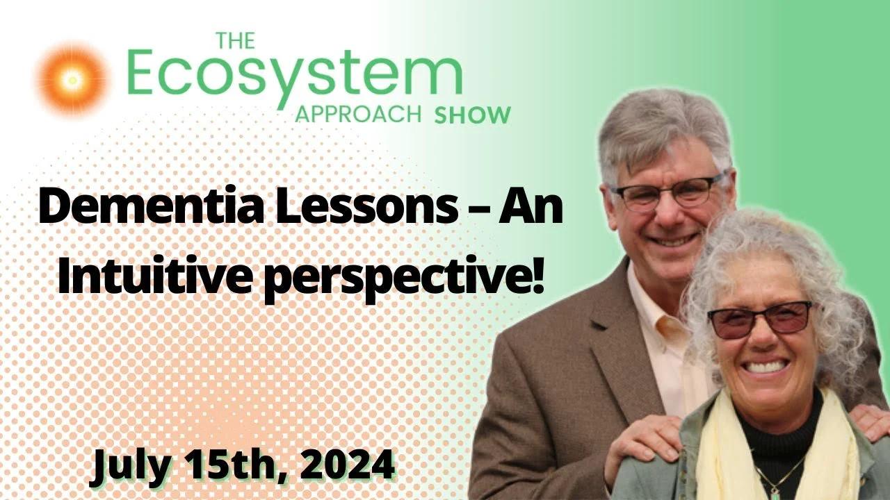 Dementia Lessons – An Intuitive perspective! | The Ecosystem Approach ...