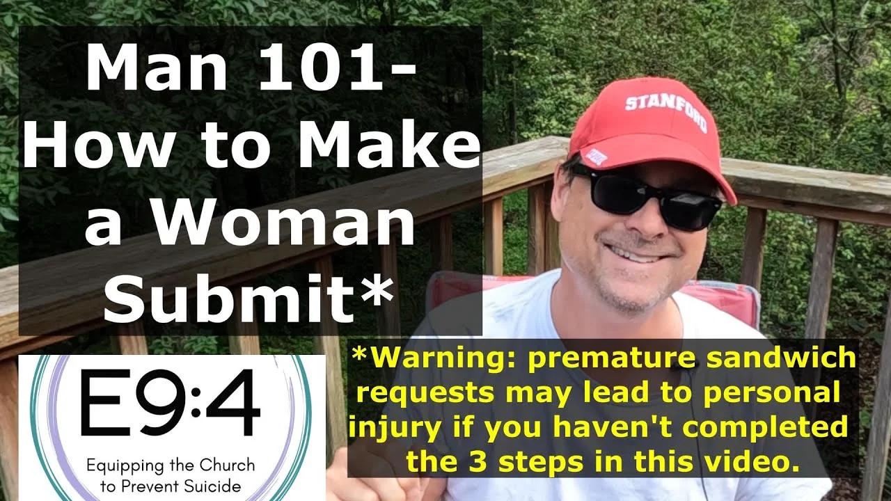 Man 101 How To Make A Woman Submit