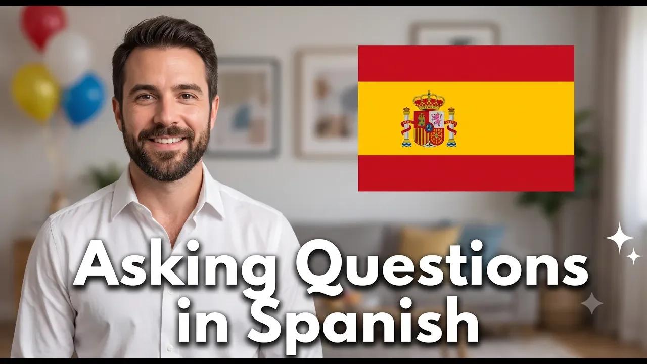 Learn Spanish Master Course Lesson 13 | Asking Questions in Spanish