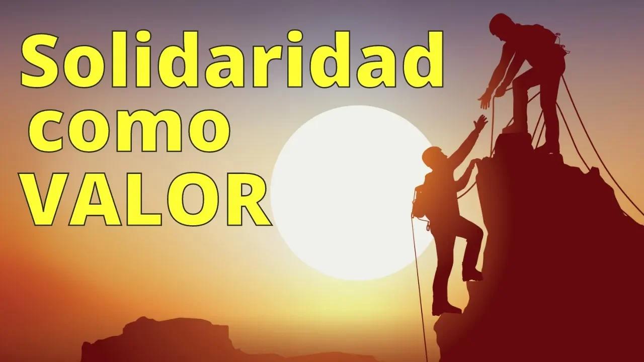 ¿Qué es la SOLIDARIDAD como valor? (Con Ejemplos) ️🤝