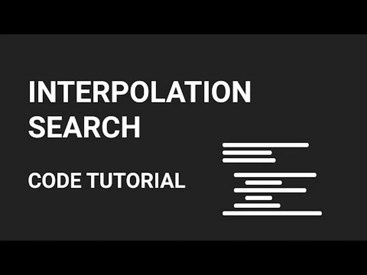 Interpolation Search Code Tutorial