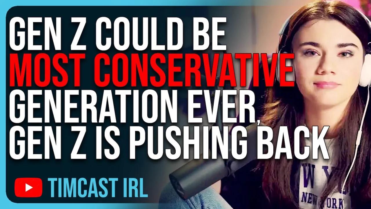Is Gen Z The Most Conservative Generation