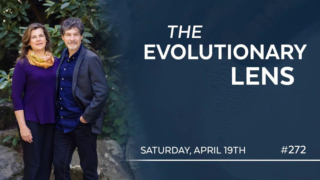 The 272nd Evolutionary Lens With Bret Weinstein And Heather Heying