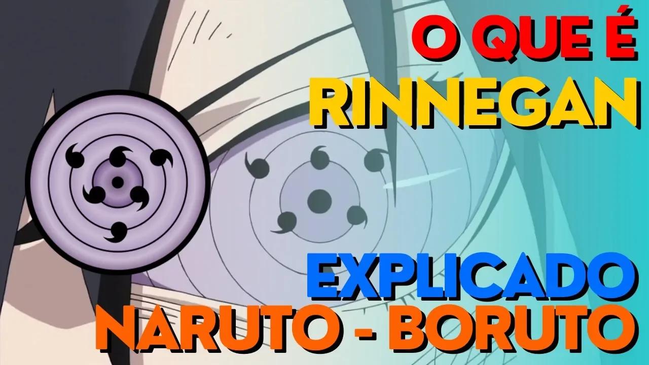 O Que é Rinnegan ? Explicado - [ Naruto | Boruto ]