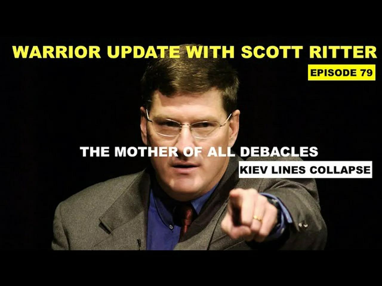 WARRIOR UPDATE WITH SCOTT RITTER EPISODE 79 - THE MOTHER OF ALL ...