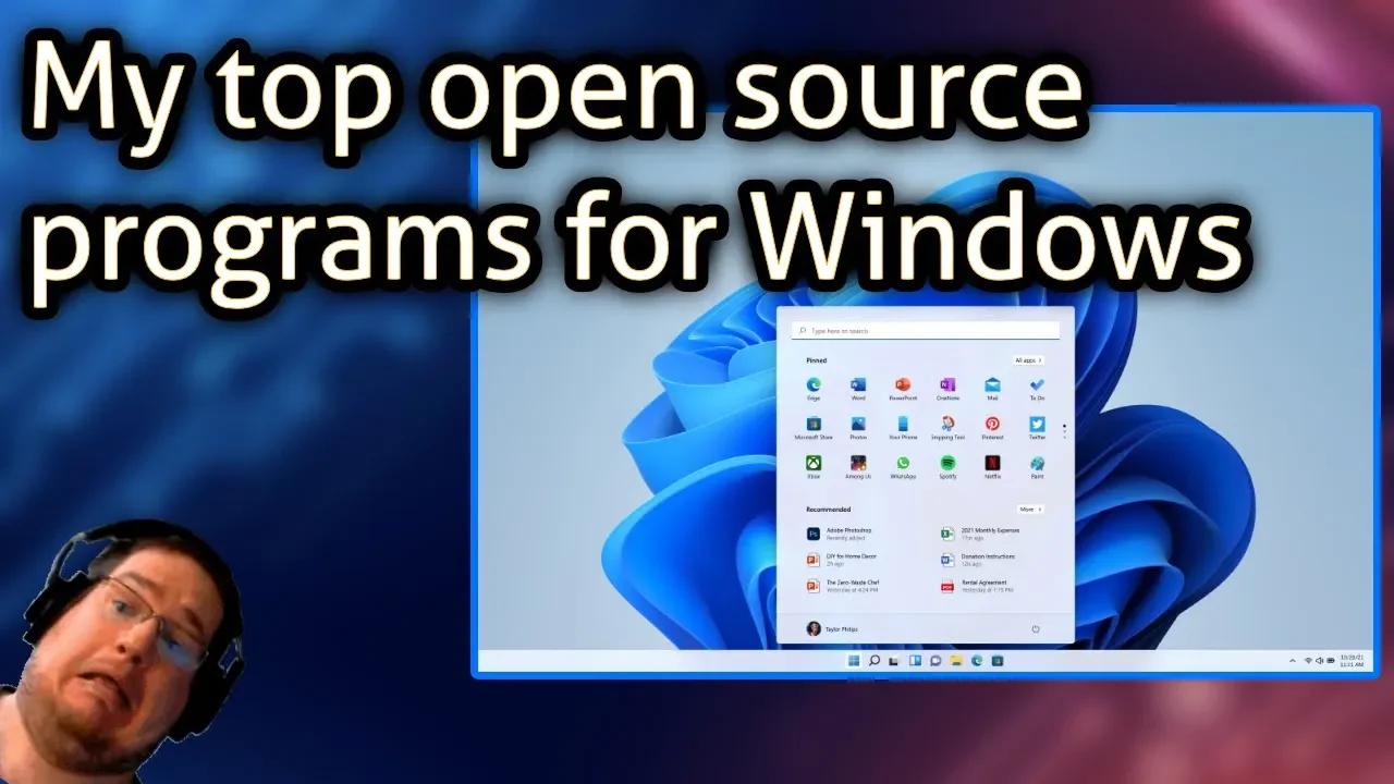 My top open source programs for Windows