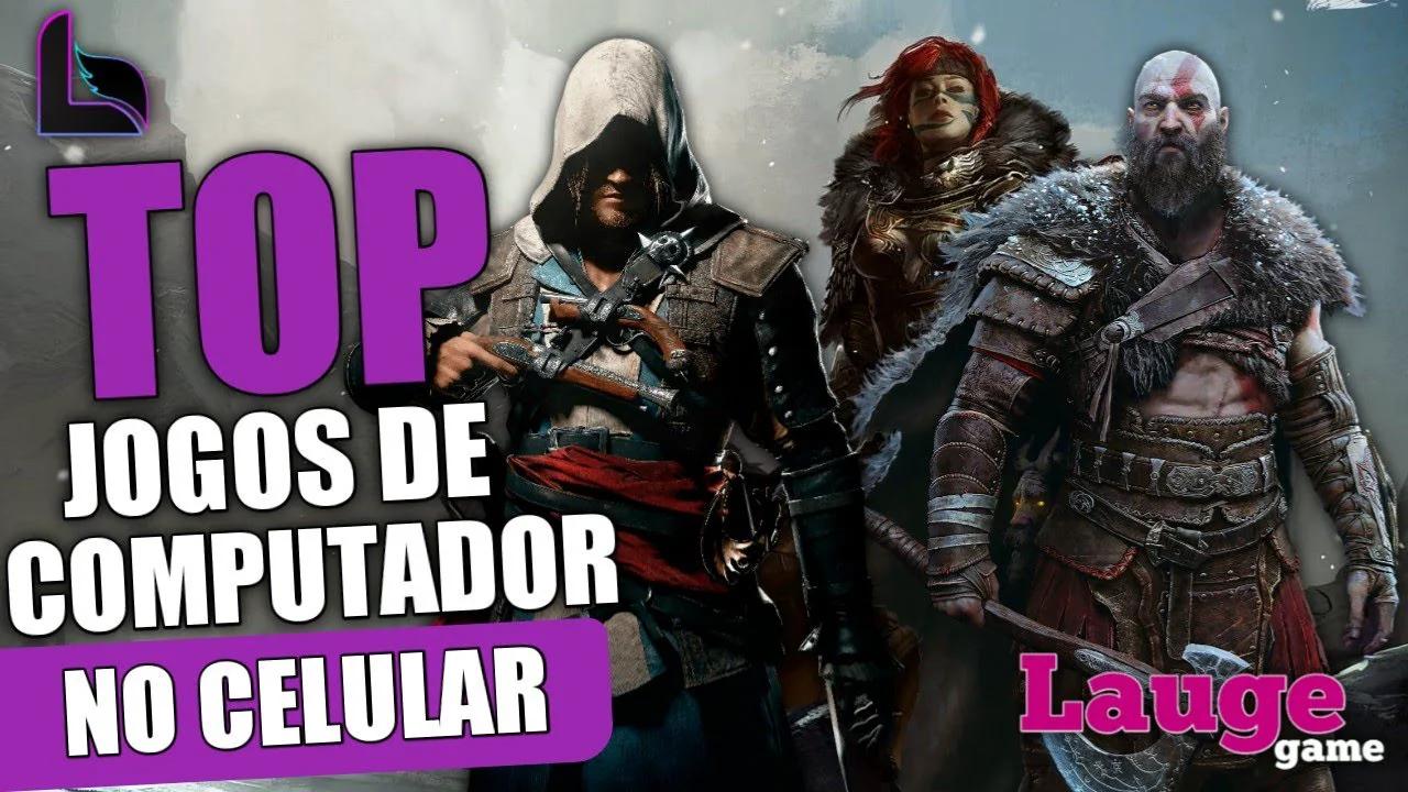 OS 7 MELHORES JOGOS DE PC PARA ANDROID E IOS 2023