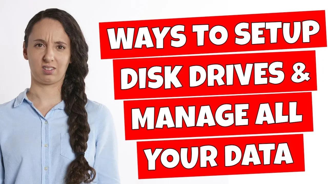Windows Disk Management Best Practices & How To Know What Backup You Need